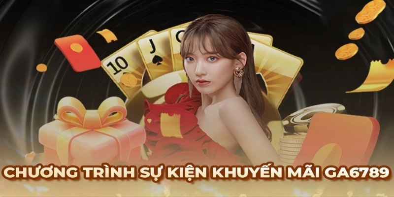 Top khuyến mãi GA6789